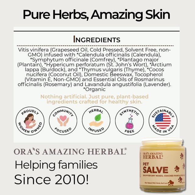 Pet Salve, Dog Paw Balm, Dry Noses Cracked Paws, Hot Spots, Itchy Ears, Ora's Amazing Herbal 4oz