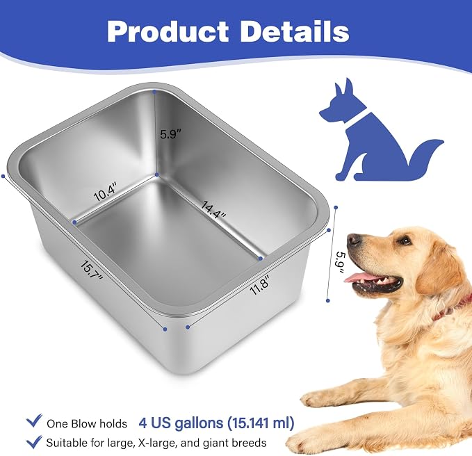 4 Gallon Large Dog Water Bowl, Stainless Steel Bowl for Giant Dogs | 4 Gallon Capacity, 15.7 x 11.8 x 6 in Size, Wide Rectangular Opening, Food or Water Use, Easy to Clean, Medium to Giant Dogs